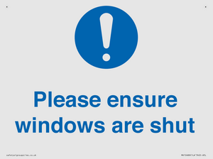 Please ensure windows are shut